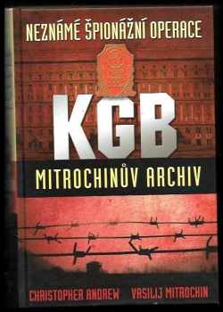 Christopher M Andrew: Neznámé špionážní operace KGB