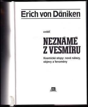 Erich von Däniken: Neznámé z vesmíru