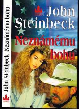 John Steinbeck: Neznámému bohu