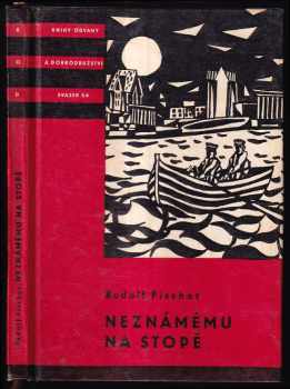 Neznámému na stopě - Rudolf Fischer (1961, Státní nakladatelství dětské knihy) - ID: 209433