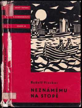 Rudolf Fischer: Neznámému na stopě