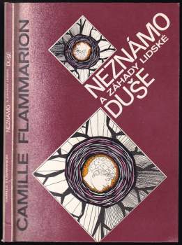 Camille Flammarion: Neznámo a záhady lidské duše