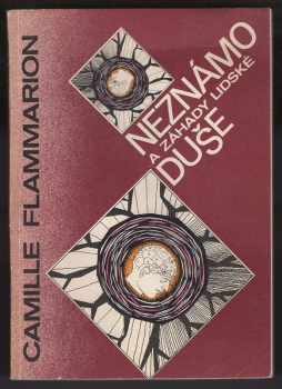 Camille Flammarion: Neznámo a záhady lidské duše
