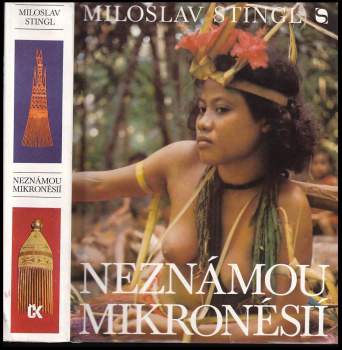 Miloslav Stingl: Neznámou Mikronésií