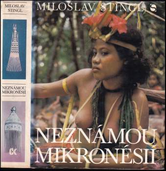 Miloslav Stingl: Neznámou Mikronésií