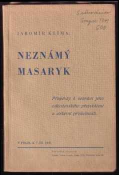 Jaromír Klíma: Neznámý Masaryk - AUTORSKÁ DEDIKACE
