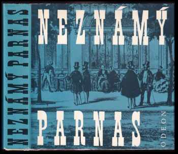 Neznámý Parnas : Antologie frans. parnasistní poezie - Jitka Kostková (1988, Odeon) - ID: 300656