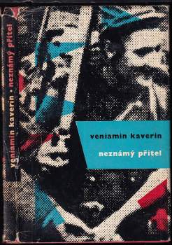 Veniamin Aleksandrovič Kaverin: Neznámý přítel