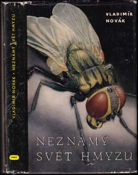 Vladimír J. A Novák: Neznámý svět hmyzu