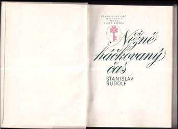 Stanislav Rudolf: Něžně háčkovaný čas