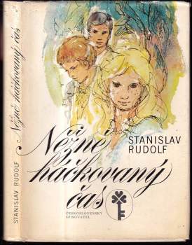 Stanislav Rudolf: Něžně háčkovaný čas