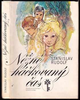 Stanislav Rudolf: Něžně háčkovaný čas