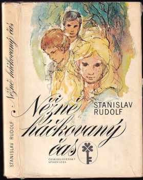 Něžně háčkovaný čas - Stanislav Rudolf (1980, Československý spisovatel) - ID: 735903