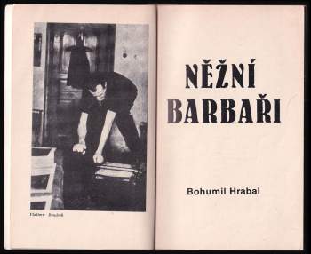 Bohumil Hrabal: Něžní barbaři
