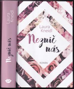 Laura Kneidl: Neznič nás