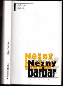 Něžný barbar : pedagogické texty - Bohumil Hrabal (1990, Odeon) - ID: 731444