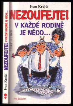 Nezoufejte! V každé rodině je něco-