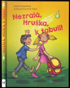 Nezralá, Hruška, k tabuli!