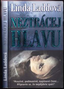 Linda Ladd: Neztrácej hlavu