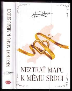 Hana Repová: Neztrať mapu k mému srdci
