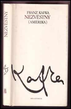 Nezvěstný : Amerika - Franz Kafka (1990, Melantrich) - ID: 487400