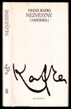 Nezvěstný : Amerika - Franz Kafka (1990, Melantrich) - ID: 782543