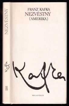 Franz Kafka: Nezvěstný (Amerika)