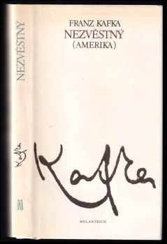 Nezvěstný : Amerika - Franz Kafka (1990, Melantrich) - ID: 737743
