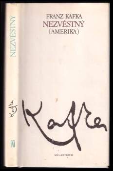 Nezvěstný : Amerika - Franz Kafka (1990, Melantrich) - ID: 783982