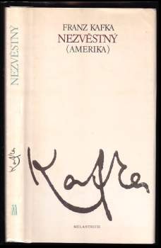 Nezvěstný : Amerika - Franz Kafka (1990, Melantrich) - ID: 789653
