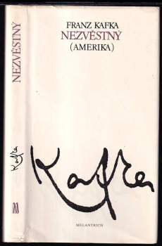 Nezvěstný : (Amerika) - Franz Kafka (1990, Melantrich) - ID: 838217