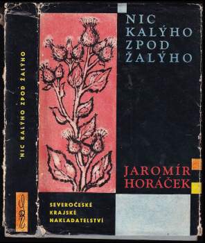 Nic kalýho zpod Žalýho