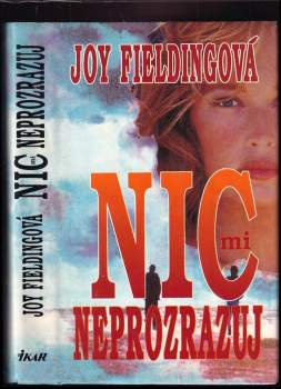 Nic mi neprozrazuj
