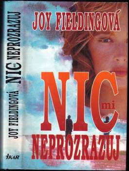 Nic mi neprozrazuj