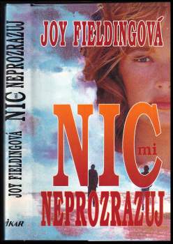 Nic mi neprozrazuj
