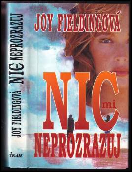 Nic mi neprozrazuj