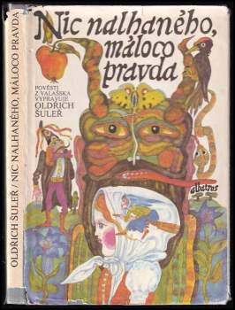 Oldřich Šuleř: Nic nalhaného, máloco pravda
