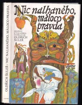 Oldřich Šuleř: Nic nalhaného, máloco pravda