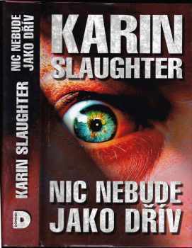 Karin Slaughter: Nic nebude jako dřív