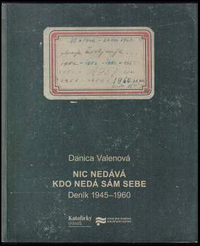 Danica Valenová: Nic nedává, kdo nedá sám sebe