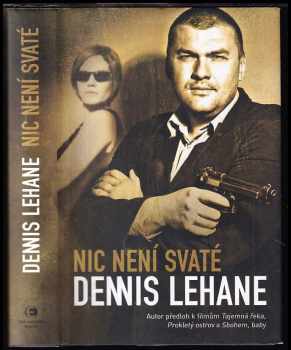 Dennis Lehane: Nic není svaté