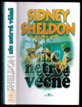 Nic netrvá věčně - Sidney Sheldon (1994, Alpress) - ID: 516297
