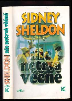 Nic netrvá věčně - Sidney Sheldon (1997, Knižní klub) - ID: 763522