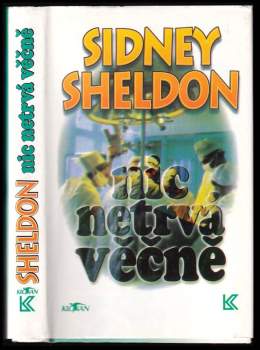 Sidney Sheldon: Nic netrvá věčně