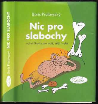 Boris Pralovszký: Nic pro slabochy
