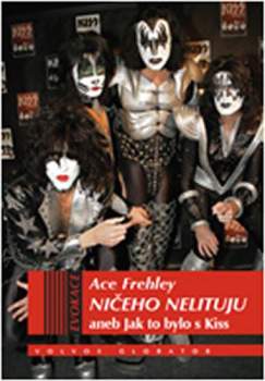 Ničeho nelituju, aneb, Jak to bylo s Kiss