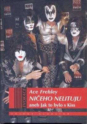 Ničeho nelituju, aneb, Jak to bylo s Kiss
