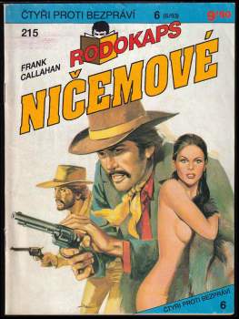Frank Callahan: Ničemové