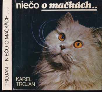 Karel Trojan: Niečo o mačkách--