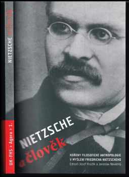 Friedrich Nietzsche: Nietzsche a člověk